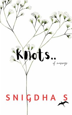 Knots of musings - S, Snigdha