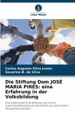 Die Stiftung Dom JOSÉ MARIA PIRES: eine Erfahrung in der Volksbildung