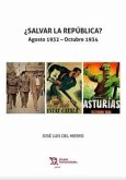 ¿Salvar la República? : agosto 1932-octubre 1934 ¿Salvar la República? : agosto 1932-octubre 1934