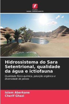 Hidrossistema do Sara Setentrional, qualidade da água e ictiofauna - Aberkane, Islam;Ghazi, Cherif