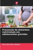 Prevenção de distúrbios nutricionais em adolescentes grávidas