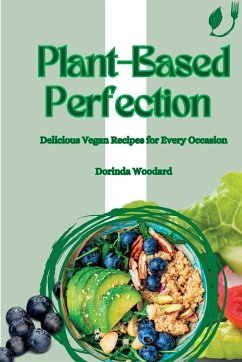 Plant-Based Perfection - Woodard, Dorinda
