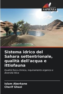 Sistema idrico del Sahara settentrionale, qualità dell'acqua e ittiofauna - Aberkane, Islam;Ghazi, Cherif