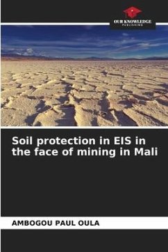 Soil protection in EIS in the face of mining in Mali - Oula, Ambogou Paul