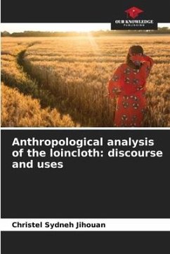 Anthropological analysis of the loincloth: discourse and uses - Jihouan, Christel Sydneh