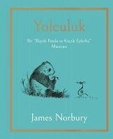 Yolculuk - Bir Büyük Panda ve Kücük Ejderha Macerasi - Norbury, James