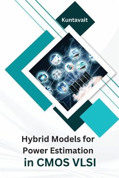 Hybrid Models for Power Estimation in CMOS VLSI - Kuntavait