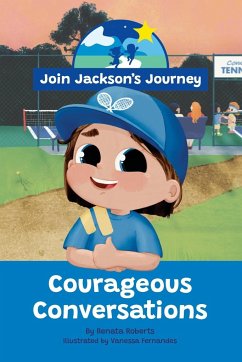 JOIN JACKSON's JOURNEY Courageous Conversations - Roberts, Renata