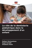 Le rôle de la dentisterie pédiatrique dans le développement d'un enfant