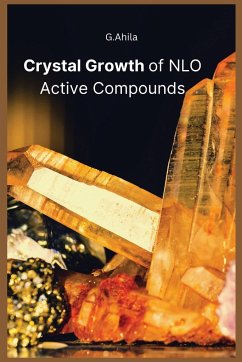 Crystal Growth of NLO Active Compounds - Ahila, G.