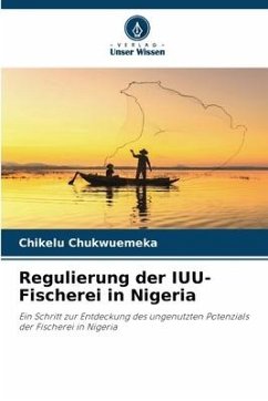 Regulierung der IUU-Fischerei in Nigeria - Chukwuemeka, Chikelu