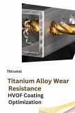 Titanium Alloy Wear Resistance HVOF Coating Optimization