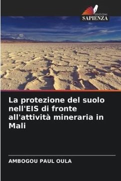 La protezione del suolo nell'EIS di fronte all'attività mineraria in Mali - Oula, Ambogou Paul