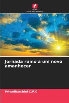 Jornada rumo a um novo amanhecer - C.P.C, Priyadharshini