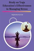 Study on Yoga Education's Effectiveness in Managing Stress
