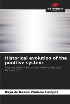 Historical evolution of the punitive system - Pinheiro Campos, Daya de Kassia