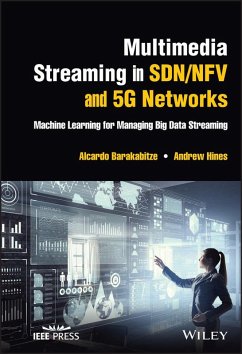 Multimedia Streaming in SDN/NFV and 5G Networks (eBook, ePUB) - Barakabitze, Alcardo; Hines, Andrew