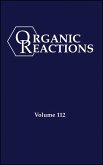 Organic Reactions, Volume 112, Parts A and B (eBook, PDF)