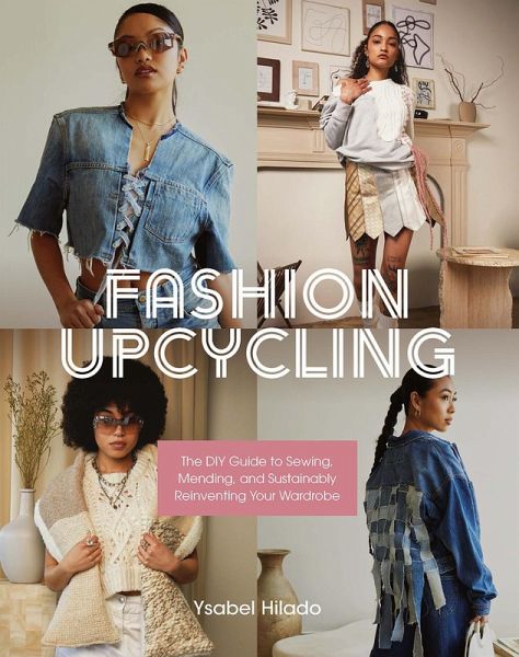 Fashion Upcycling (eBook, ePUB) Fashion Upcycling (eBook, ePUB)