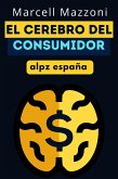 El Cerebro Del Consumidor (eBook, ePUB) El Cerebro Del Consumidor (eBook, ePUB)