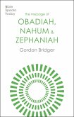 The Message of Obadiah, Nahum and Zephaniah (eBook, ePUB)