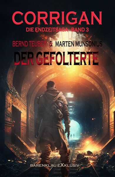 Corrigan - Die Endzeitsaga, Band 3: Der Gefolterte (eBook, ePUB) Corrigan - Die Endzeitsaga, Band 3: Der Gefolterte (eBook, ePUB)