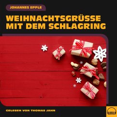 Weihnachtsgrüße mit dem Schlagring (MP3-Download) - Epple, Johannes