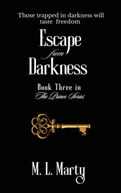 Escape from Darkness (The Prince Series, #3) (eBook, ePUB) - Marty, M. L.