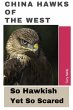 China Hawks Of The West: So Hawkish Yet... - Bild 1