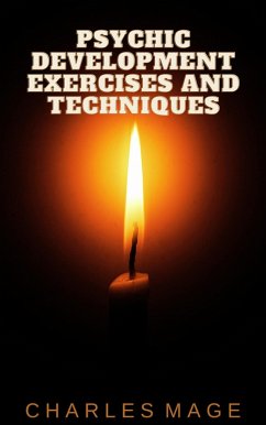 Psychic Development Exercises and Techniques (eBook, ePUB) - Mage, Charles