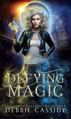 Defying Magick (The Gatekeeper Series, #2) (eBook, ePUB) - Cassidy, Debbie