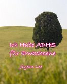 Ich Habe ADHS für Erwachsene (eBook, ePUB)