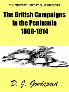 The British Campaigns in the Peninsula 1808-1814 (eBook, ePUB) - Goodspeed, D. J.