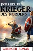 Krieger des Nordens: Wikinger Roman (eBook, ePUB)