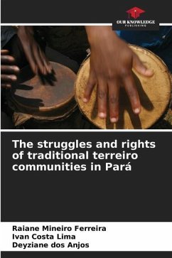 The struggles and rights of traditional terreiro communities in Pará - Mineiro Ferreira, Raiane;Costa Lima, Ivan;dos Anjos, Deyziane
