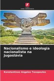 Nacionalismo e ideologia nacionalista na Jugoslávia