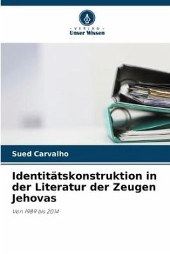 Identitätskonstruktion in der Literatur der Zeugen Jehovas - Carvalho, Sued