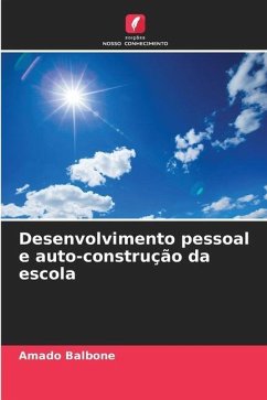 Desenvolvimento pessoal e auto-construção da escola - Balboné, Amado