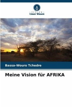 Meine Vision für AFRIKA - Tchedre, Bassa-Wouro