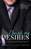 Cherish My Desires Malcolm & Starr Part III (STEELE International, Inc. A Billionaires Romance Series, #9) (eBook, ePUB)
