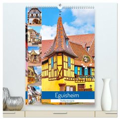 Eguisheim - Postkartenidylle (hochwertiger Premium Wandkalender 2024 DIN A2 hoch), Kunstdruck in Hochglanz