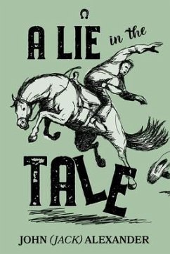 A Lie in the Tale (eBook, ePUB) - Alexander, John