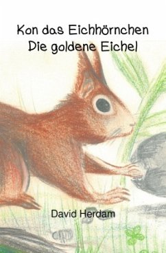 Kon das Eichhörnchen - Die goldene Eichel - Herdam, David