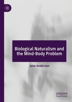 Biological Naturalism and the Mind-Body Problem - Anderson, Jane