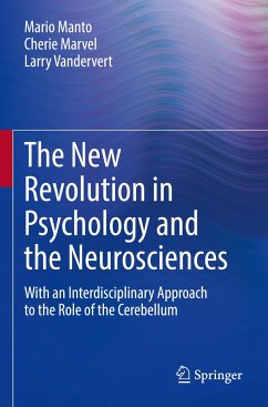 The New Revolution in Psychology and the Neurosciences - Manto, Mario;Marvel, Cherie;Vandervert, Larry