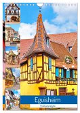 Eguisheim - Postkartenidylle (Wandkalender 2024 DIN A4 hoch), CALVENDO Monatskalender