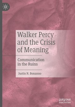 Walker Percy and the Crisis of Meaning - Bonanno, Justin N.