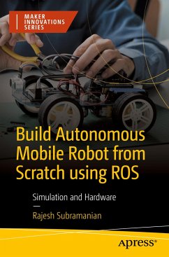 Build Autonomous Mobile Robot from Scratch using ROS - Subramanian, Rajesh