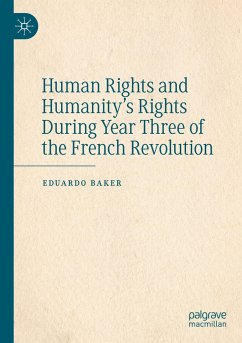 Human Rights and Humanity¿s Rights During Year Three of the French Revolution - Baker, Eduardo