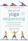 The Art of Yoga Sequencing (eBook, ePUB)